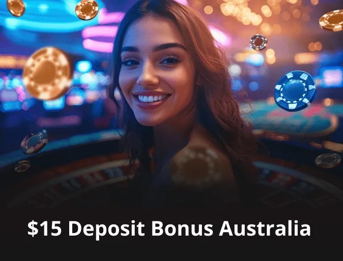 $15 Deposit Bonus Australia