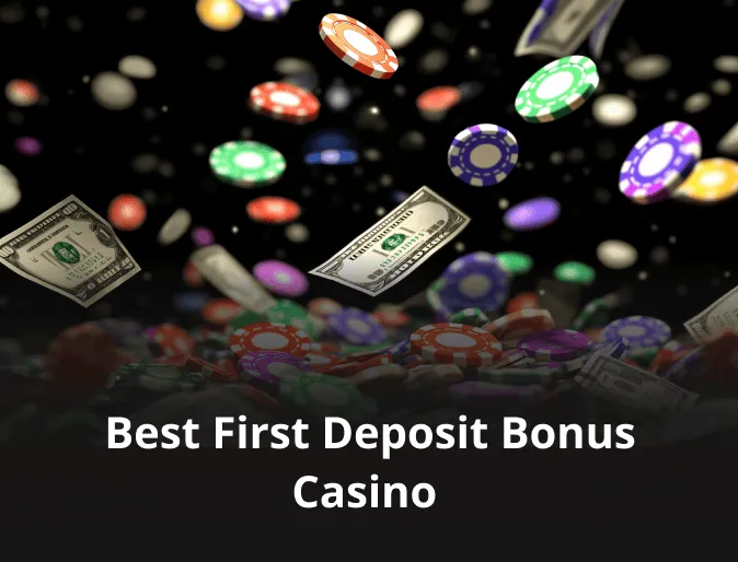 Best First Deposit Bonus Casino