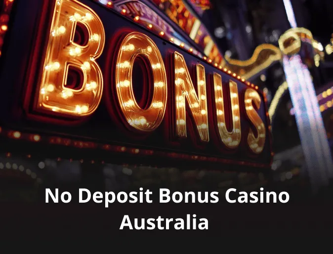 No Deposit Bonus Casino Australia