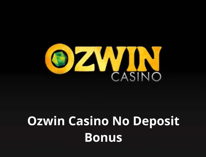 Ozwin Casino No Deposit Bonus